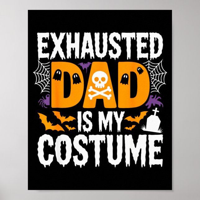 Exhausted Dad Is My Costume Shirt Men Halloween Co Poster (Framsidan)
