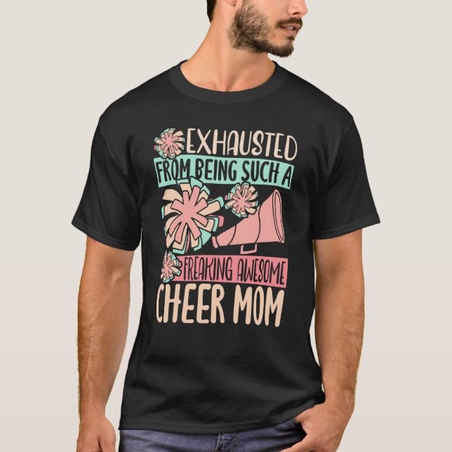 Exhausted From Being Such A Freaking Awesome Cheer T Shirt (Framsida)