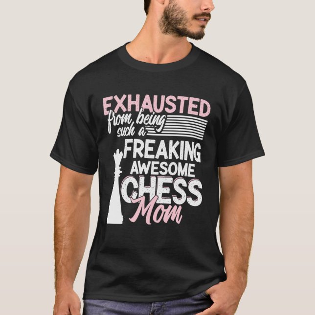Exhausted From Being Such A Freaking Awesome Chess T Shirt (Framsida)