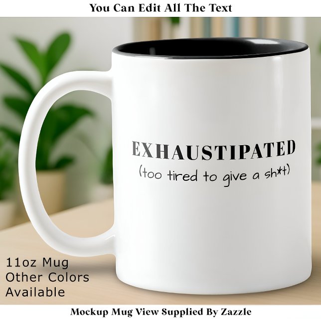 Exhaustipated Funny Definition Tired Life Custom Två-Tonad Mugg (Skapare uppladdad)