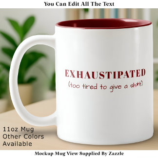Exhaustipated Funny Definition Tired Life Custom Två-Tonad Mugg
