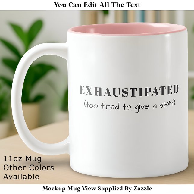 Exhaustipated Funny Definition Tired Life Custom Två-Tonad Mugg (Skapare uppladdad)