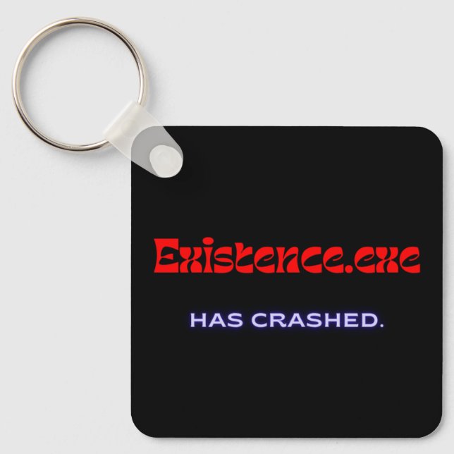 Existence.exe | Existential Glitch Metal Keychain Nyckelring (Framsida)