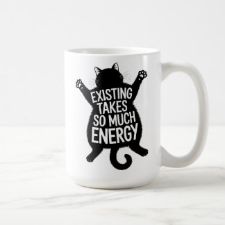 Existing Takes So Much Energy Fat Cat Humor Kaffemugg
