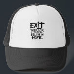 EXIT “Insert S” If You Still Believe in Hope Keps<br><div class="desc">A bold and thought-provoking design featuring the word "EXIT" with a clever typographic twist: the letter "I" replaced by an arrow symbolizing direction and change, and a message that reads: “Insert S if you still believe in HOPE.” This design plays on the idea that by adding "S" to "EXIT, "...</div>
