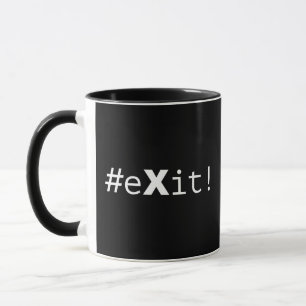 #eXit! Mugg