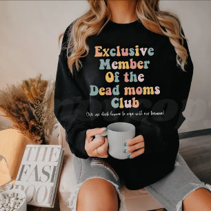 Exklusiv medlem i klubben mammor död t shirt