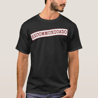 Exkommuniado Sticker T Shirt