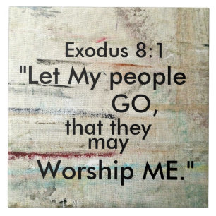 Exodus 8:1 Låt mitt folk gå, Bible Verse Kakelplatta
