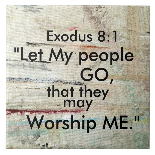 Exodus 8:1 Låt mitt folk gå, Bible Verse Kakelplatta (Framsidan)