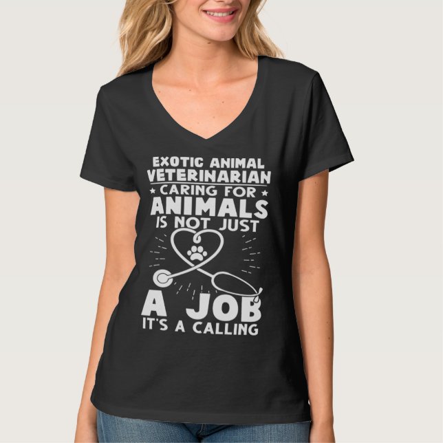 Exotic Animal Veterinarian Caring Animals Not Just T Shirt (Framsida)