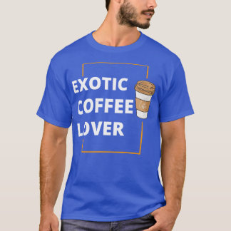Exotisk kaffe Älskare T Shirt