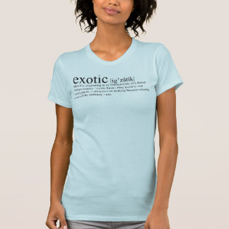 Exotiskt - T-tröjadefinition Tee