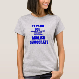 Expandera Ice Abolish Democrny T Shirts