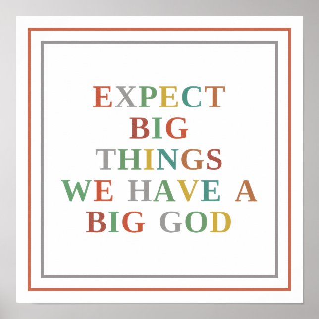 Expect Big Things We Have A Big God Modern Hope Poster (Framsidan)