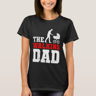 Expectant father THE WALKING DAD FUNNY Soon-to-be  T Shirt