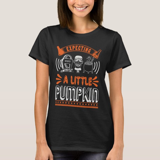 Expecting A Little Pumpkin Halloween 31st October T Shirt (Framsida)
