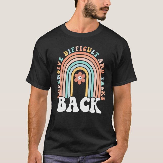 Expensive Difficult And Talks Back Mothers' Day Fo T Shirt (Framsida)