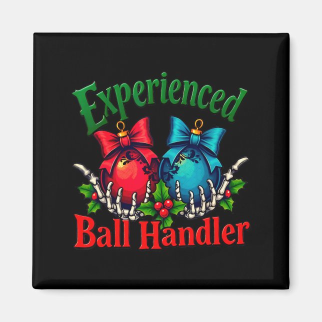 Experienced Ball Handler Funny Christmas Saying Me Magnet (Framsidan)