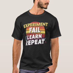 Experimentera Misslyckas Upprepa 2 T Shirt