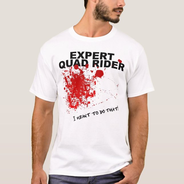 Expert Blodigt Rolig Quad ATV T-Shirt (Framsida)