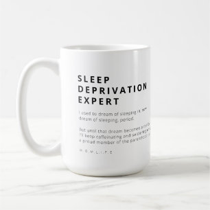 EXPERT FÖR DEPRIVATION AV FUNNY MAMMA LIFE SLEEP KAFFEMUGG