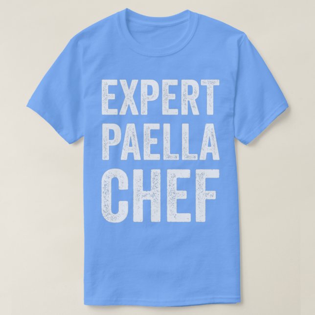 Expert Paella Chef Funny Paella Baker Chef Humor A T Shirt (Design framsida)