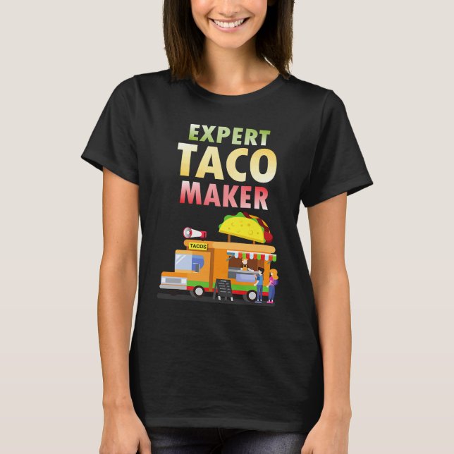 Expert Taco Maker Street Food Taco Day Gag T Shirt (Framsida)