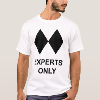 Experter endast Skier eller Snowboarder Tee Shirt