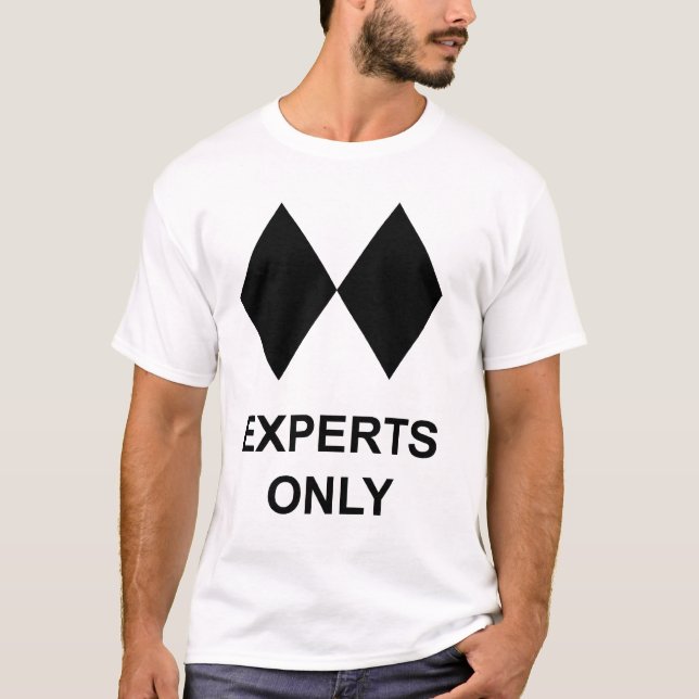 Experter endast Skier eller Snowboarder Tee Shirt (Framsida)