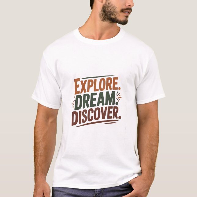 Explore dream discover t shirt (Framsida)