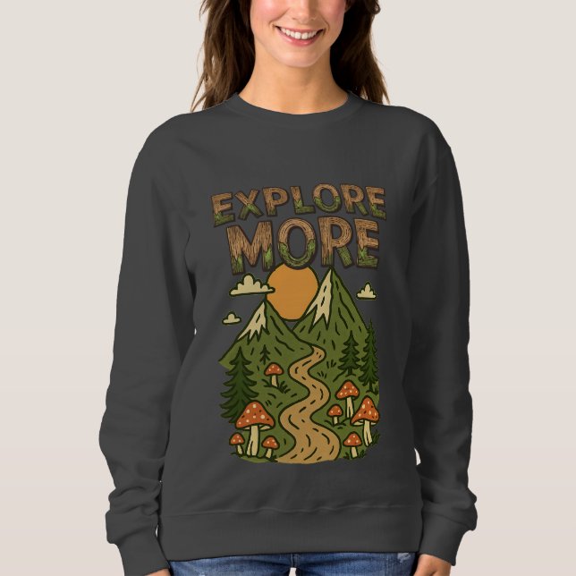 Explore More Mountains | Mushroom Hiking Adventure T Shirt (Framsida)