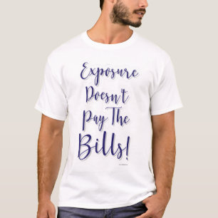 Exponeringen Betalar inte Freelance Kreativ Slogan T Shirt