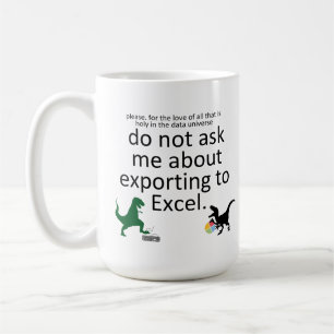 Exportera till ett kalkylblad med Dinos Kaffemugg