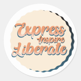 Express, inspirera och befria Sticker. Runt Klistermärke