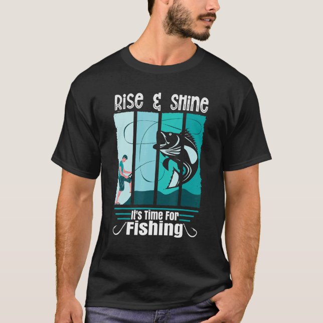 Expression Rise & Shine It Is Time For Fishing Ang T Shirt (Framsida)