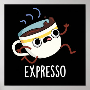 Expresso Funny Running Coffee Pun Mörk BG Poster