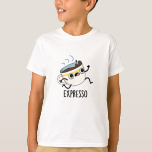 Expresso Funny Running Coffee Pun T Shirt