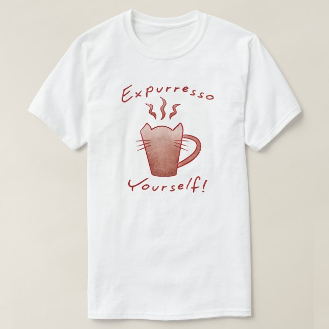 Expurresso Själv Katter Och Kaffe T Shirt (Design framsida)