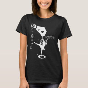 Extatisk Dans Llerina Dansare I En Tutu Frisyr  T Shirt