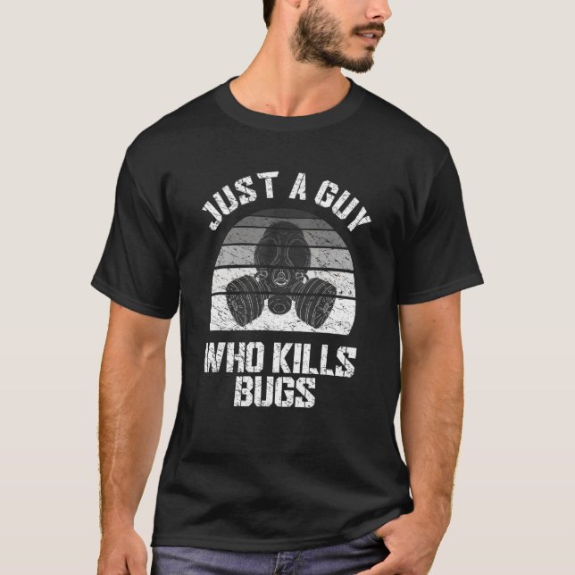 Exterminator Bug Killer Pun Pest Control Professio T Shirt (Framsida)