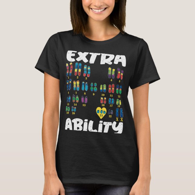 Extra Ability chromosomes Trisomy 21 XX T Shirt (Framsida)