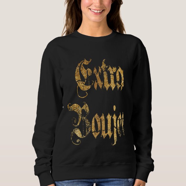 Extra Boujee Bougie T Shirt (Framsida)