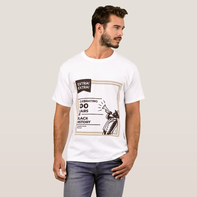 Extra Extra 100 år av svart historia firande T Shirt (Hel framsida)
