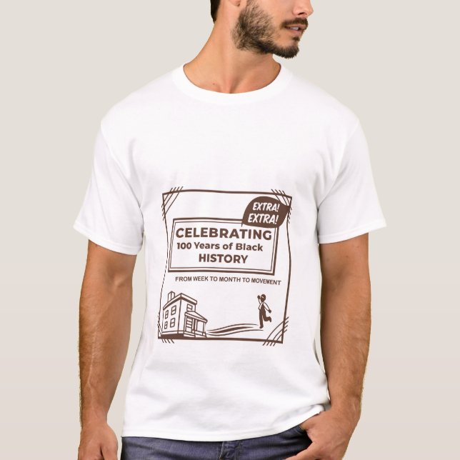 Extra Extra 100 Years of Black History Celebration T Shirt (Framsida)