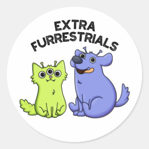 Extra FurRestals Funny Alien Hårig Pet Pun Runt Klistermärke