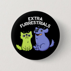 Extra FurRestals Lung Hårig Alien Pun Mörk BG Knapp