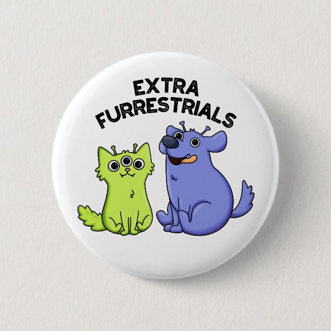 Extra Furrestrials Funny Hårig Alien Pet Pun Knapp (Framsida)