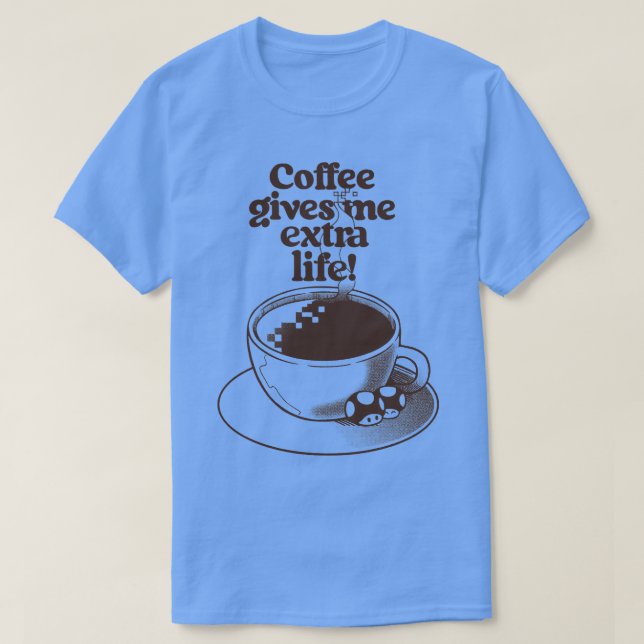 Extra Life-kaffe av Tobe Fonseca T Shirt (Design framsida)