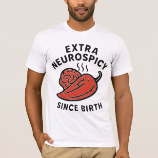 Extra Neurokryddad Sinnesstämning T Shirt